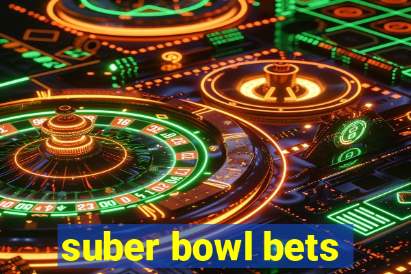 suber bowl bets