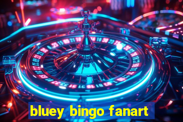 bluey bingo fanart