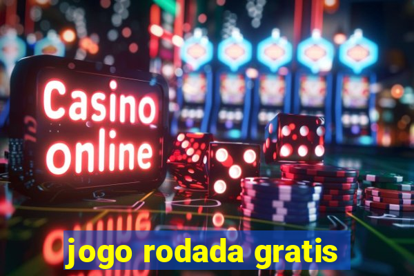 jogo rodada gratis