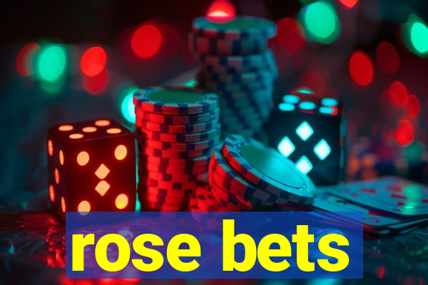 rose bets