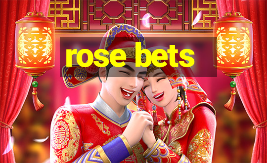 rose bets