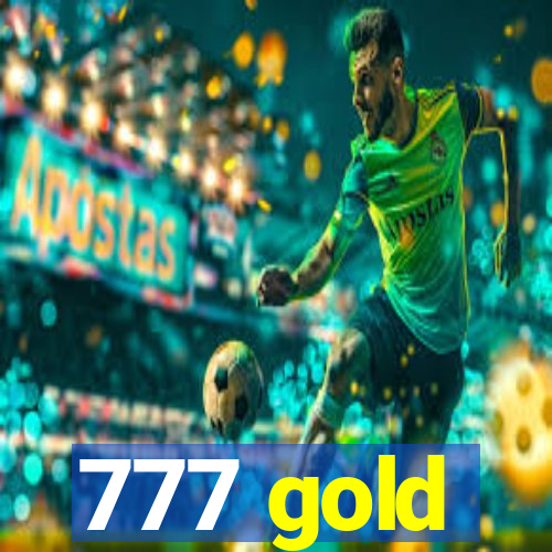 777 gold