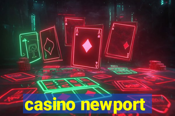 casino newport