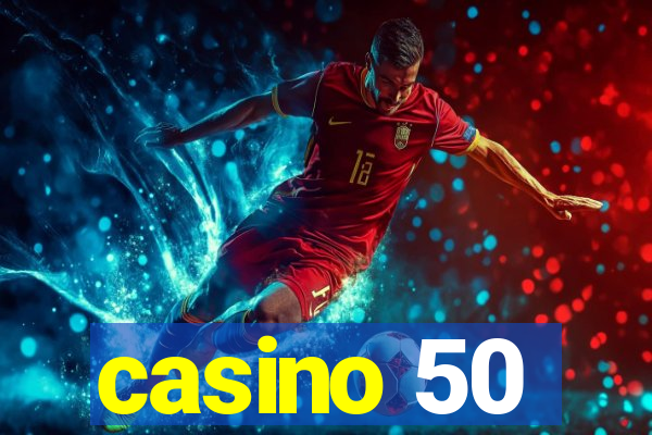 casino 50