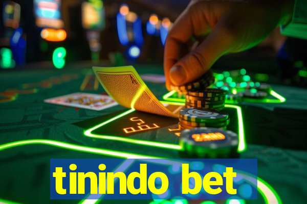 tinindo bet