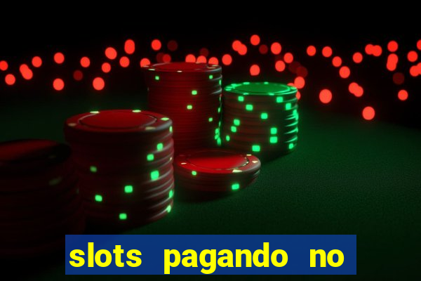 slots pagando no cadastro 2023