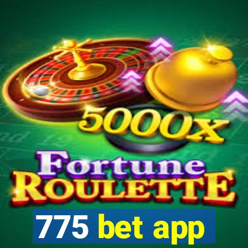 775 bet app