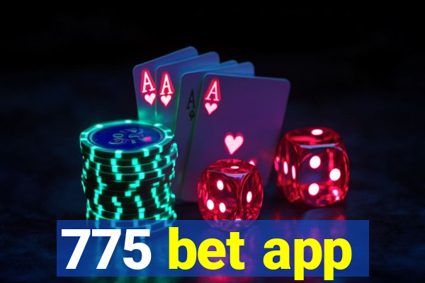 775 bet app