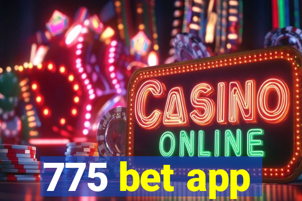 775 bet app