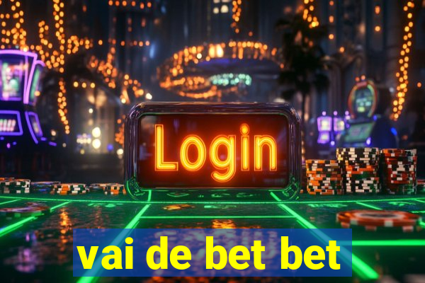 vai de bet bet