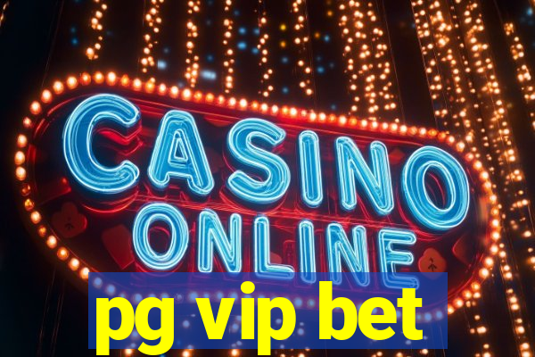 pg vip bet