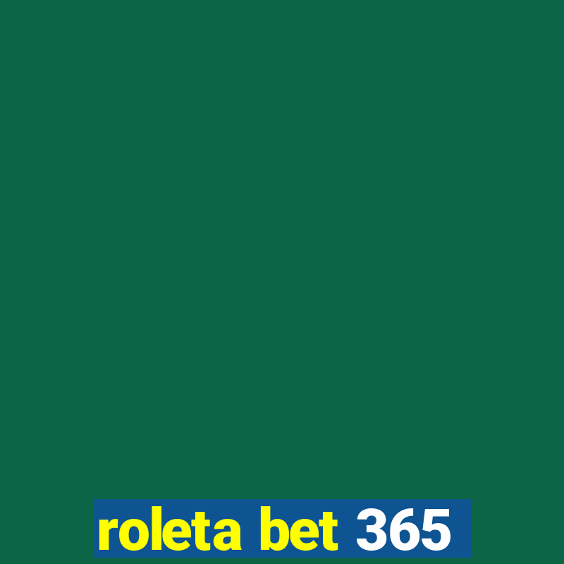 roleta bet 365