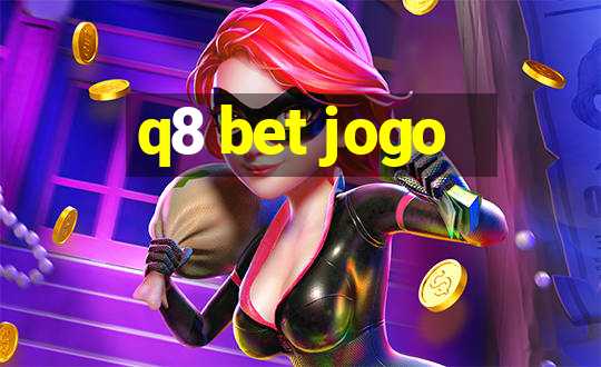 q8 bet jogo