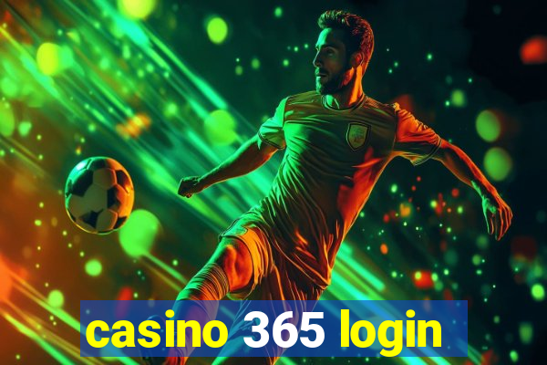 casino 365 login