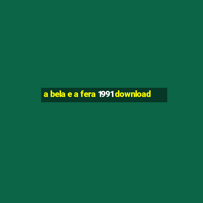 a bela e a fera 1991 download