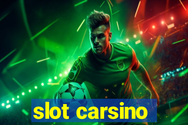 slot carsino