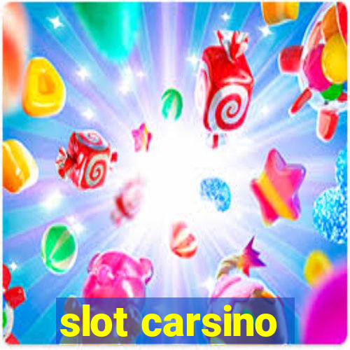 slot carsino