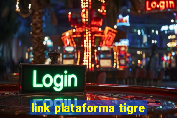 link plataforma tigre