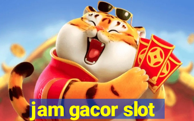 jam gacor slot