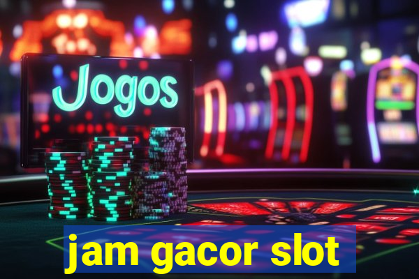 jam gacor slot