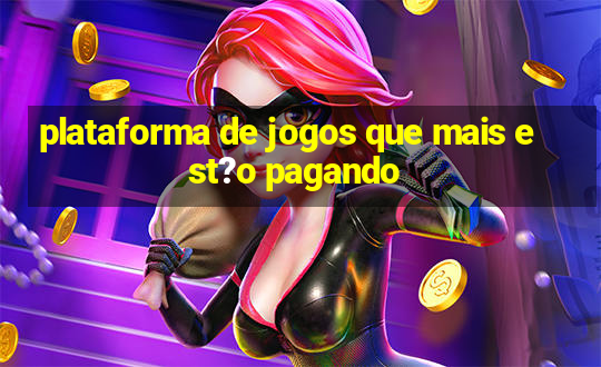 plataforma de jogos que mais est?o pagando