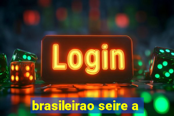 brasileirao seire a