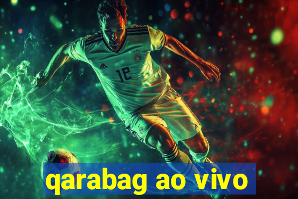 qarabag ao vivo