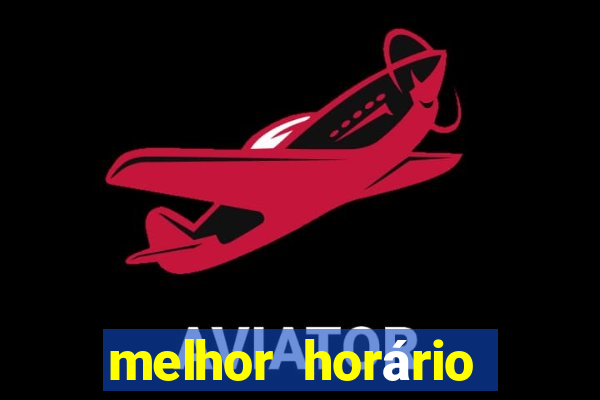 melhor horário para jogar fortune ox madrugada