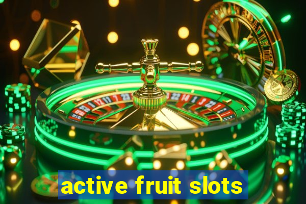 active fruit slots