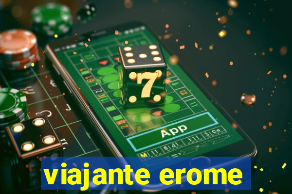 viajante erome