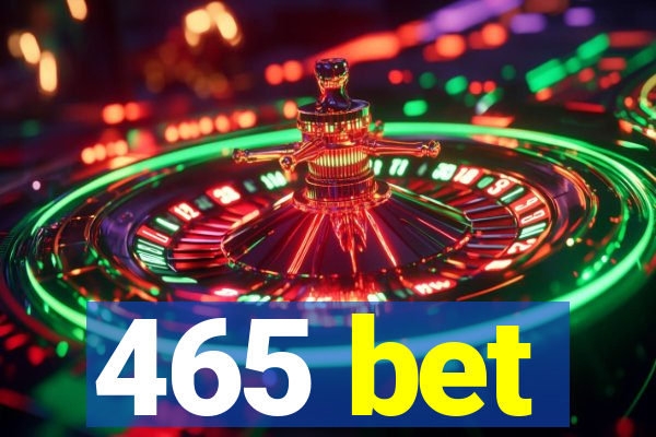 465 bet