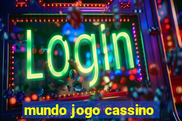 mundo jogo cassino