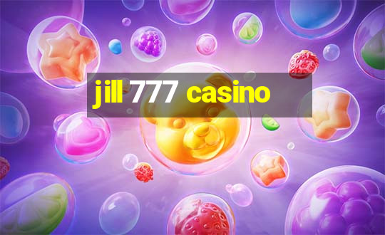 jill 777 casino