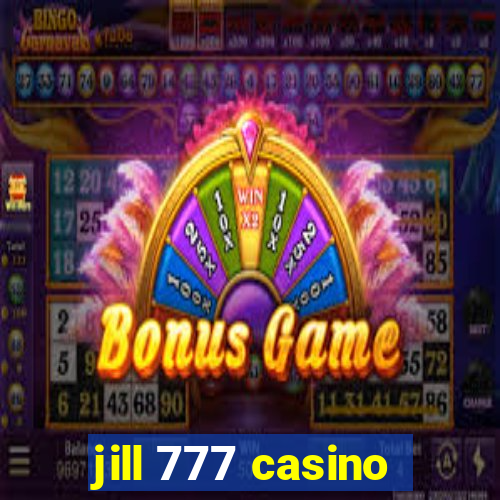 jill 777 casino