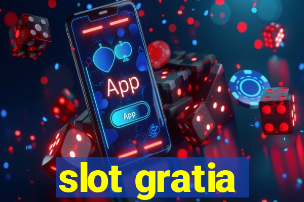 slot gratia