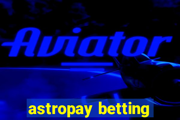 astropay betting