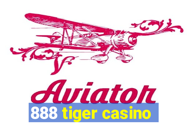 888 tiger casino