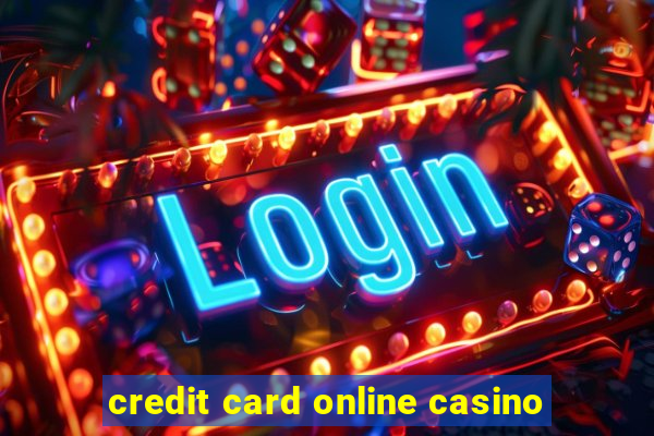 credit card online casino