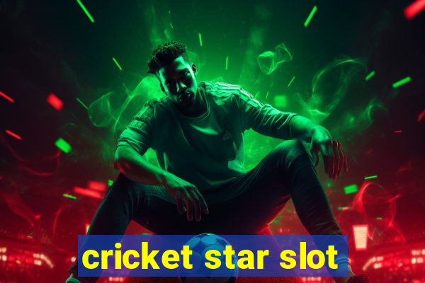 cricket star slot