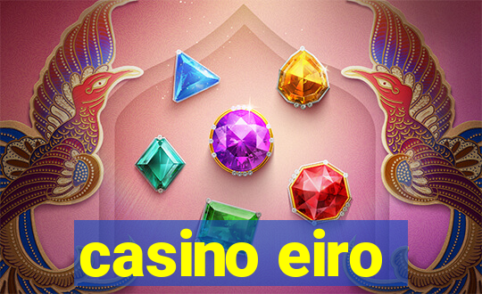 casino eiro