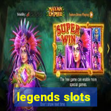 legends slots