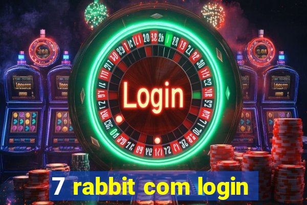 7 rabbit com login