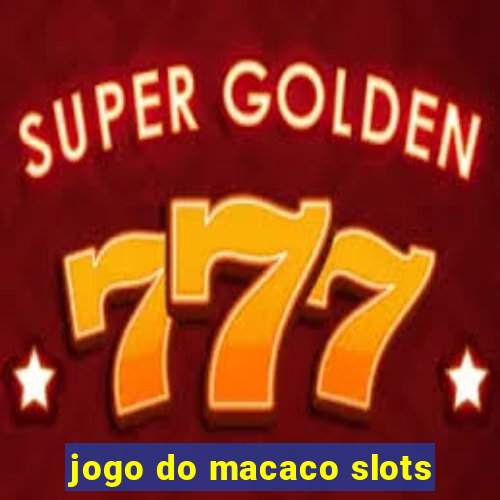 jogo do macaco slots