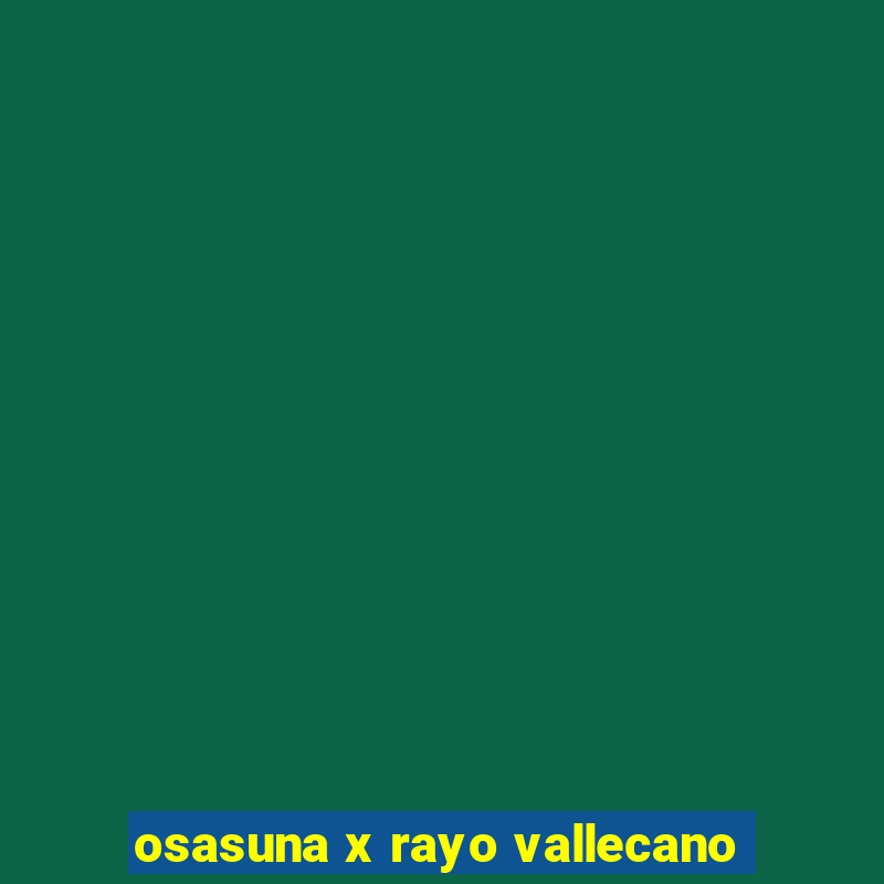 osasuna x rayo vallecano