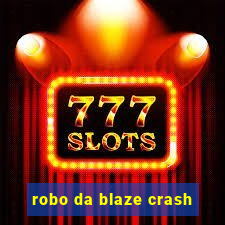 robo da blaze crash