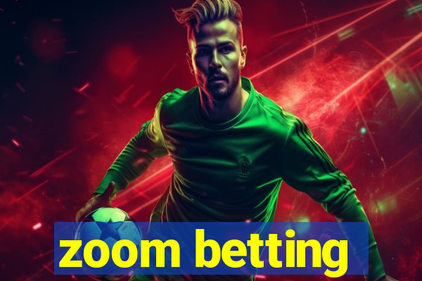 zoom betting