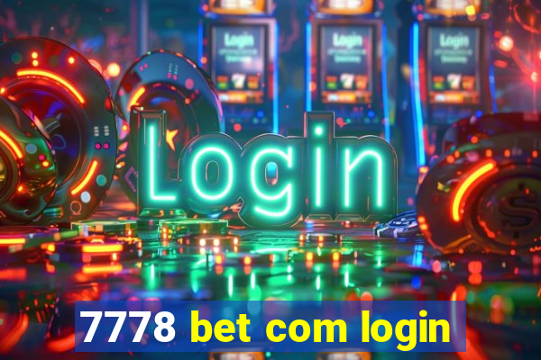 7778 bet com login