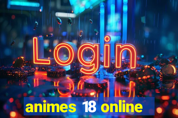 animes 18 online