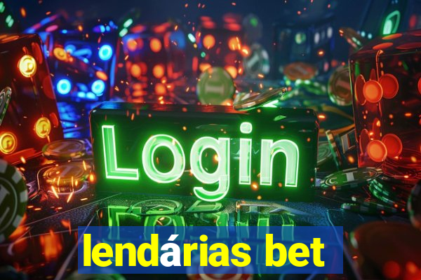 lendárias bet