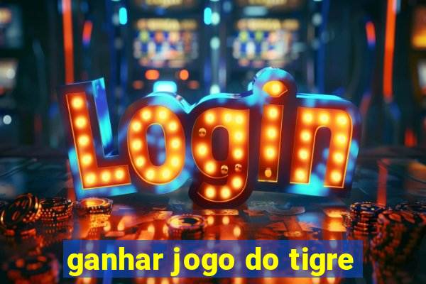 ganhar jogo do tigre